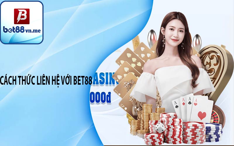 Cách thức liên hệ với BET88