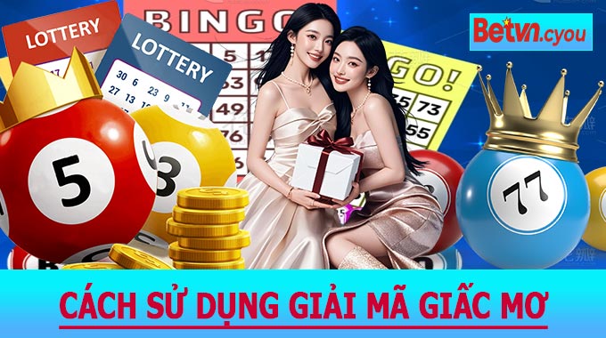 Cách sử dụng giải mã giấc mơ