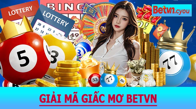 Giải mã giấc mơ BETVN